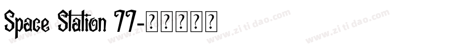 Space Station 77字体转换